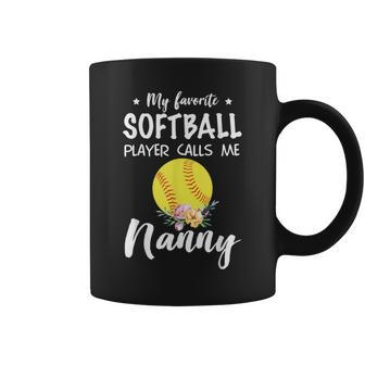 My Favorite Softball Player Calls Me Nanny Coffee Mug - Monsterry