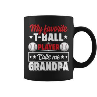 My Favorite T-Ball Player Calls Me Grandpa Cute Coffee Mug - Monsterry CA