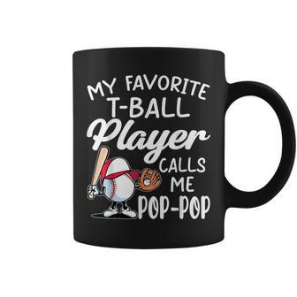 My Favorite T-Ball Player Calls Me Pop Pop Father's Day Coffee Mug - Monsterry UK