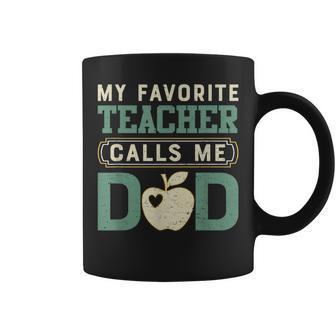 My Favorite-Teacher Calls Me Dad Father's Day Coffee Mug - Monsterry DE