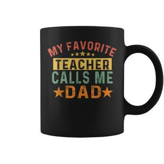 My Favorite Teacher Calls Me Dad Father's Day Family Vintage Coffee Mug - Monsterry UK