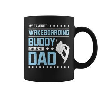 My Favorite Wakeboarding Buddy Calls Me Dad Coffee Mug - Monsterry
