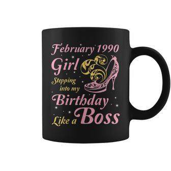 February 1990 Girl Stepping Into My Birthday Like A Boss Coffee Mug | Crazezy UK