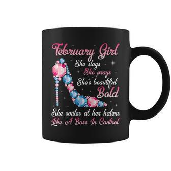 February Girl She Slay Pray Beautiful Like A Boss In Control Coffee Mug | Crazezy AU