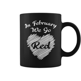 In February We Go Red Heart Disease Awareness American Coffee Mug | Crazezy DE