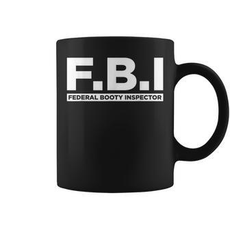 Federal Booty Inspector Adult Humor Coffee Mug - Monsterry AU