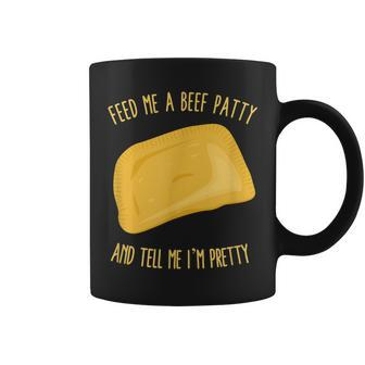 Feed Me A Beef Patty And Tell Me I'm Pretty Coffee Mug - Monsterry CA