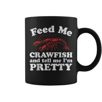 Feed Me Crawfish And Tell Me Im Pretty Boil Mardi Gras Coffee Mug - Thegiftio