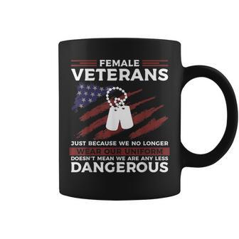 Female Veterans Just Because We No Long Wear Our Uniform Coffee Mug - Monsterry DE