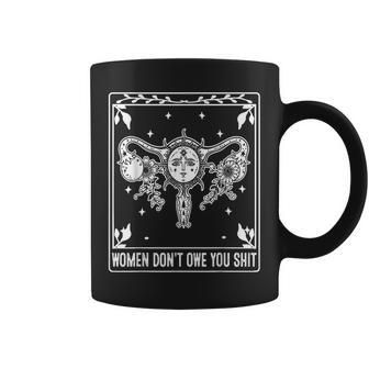 Feminis Dont Owe You Pro-Choice Uterus Rights Coffee Mug - Thegiftio
