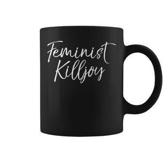 Feminist Killjoy Cute Strong Woman Equality Coffee Mug - Monsterry