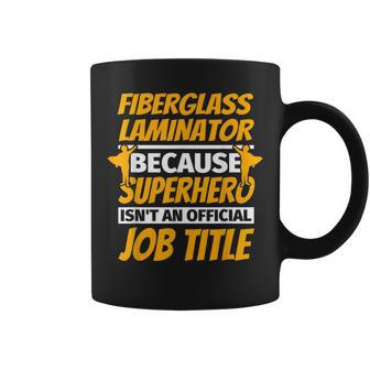 Fiberglass Laminator Humor Coffee Mug - Monsterry DE