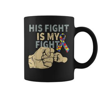 His Fight Is My Fight Autism Awareness Ribbon Autism Dad Coffee Mug - Thegiftio UK