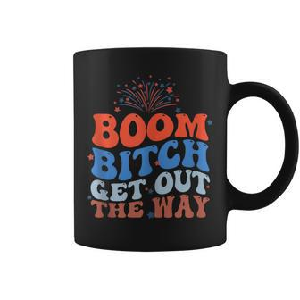 Fireworks 4Th Of July Boom Bitch Get Out The Way Coffee Mug - Monsterry
