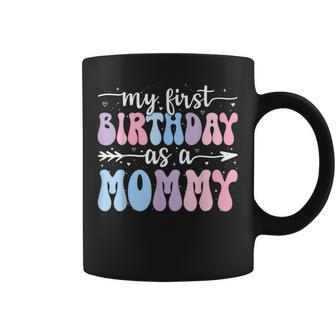 My First Birthday As A Mommy Vintage Groovy Mother's Day Coffee Mug - Monsterry AU