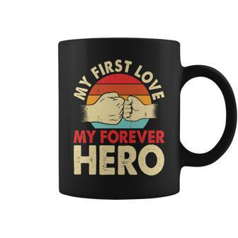 My First Love My Forever Hero Cool Fathers Day Coffee Mug - Thegiftio UK