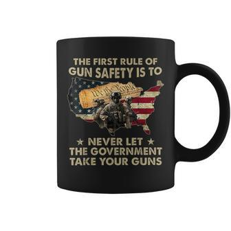 The First Rule Of Gun Safety Is To Never Let The Government Coffee Mug - Monsterry