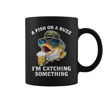 A Fish Or A Buzz I'm Catching Something Fishing Coffee Mug - Thegiftio UK