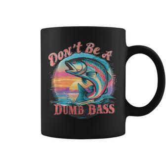 Fishing For The Witty Dad Don't Be A Dumb Bass Coffee Mug - Monsterry