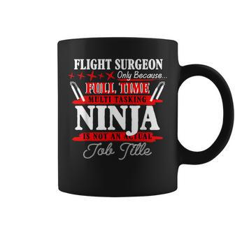 Flight Surgeon Full Time Multi Tasking Ninja Coffee Mug - Monsterry UK