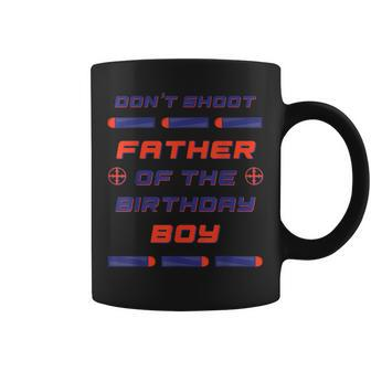 Foam Dart War Birthday Father Of The Birthday Boy Coffee Mug - Thegiftio