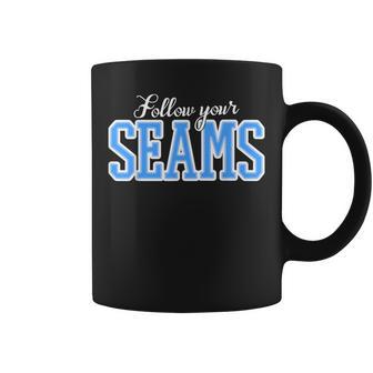 Follow Your Seams Sewer And Quilting Pattern For Sewers Coffee Mug - Monsterry