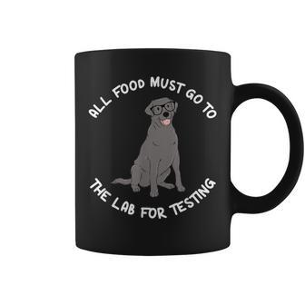 All Food Must Go To The Lab For Testing Silver Labrador Coffee Mug - Monsterry AU