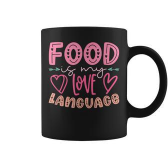 Food Is My Love Language Retro Food Lover Chef Cook Foodie Coffee Mug - Monsterry CA