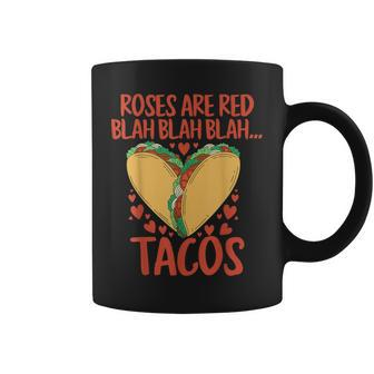 Food Lover Roses Are Red Blah Tacos Valentine's Day Coffee Mug - Seseable