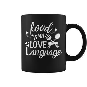 Foodie Food Is My Love Language Food Lover Valentine's Day Coffee Mug - Monsterry DE