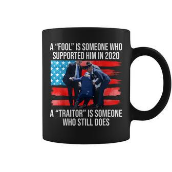 A Fool Is Someone Who Supported Him In 2020 Anti-Biden Coffee Mug - Monsterry DE