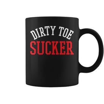 Foot Fetish Dirty Toe Sucker Lover Sexy Kinky Toes Naughty Coffee Mug - Thegiftio UK