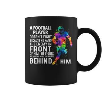 A Football Player Doesn't Fight Because He Hates The Enemy Coffee Mug - Monsterry DE