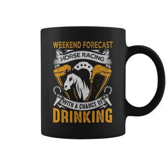 Weekend Forecast Horse Racing Track Derby Fathers Day Coffee Mug | Mazezy