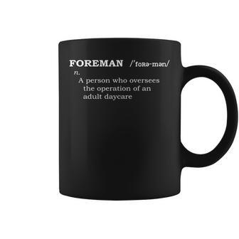 Foreman Adult Daycare Coffee Mug - Monsterry DE