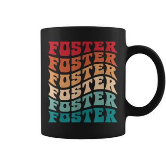 Foster Tie Dye Groovy Hippie 60S 70S Name Foster Coffee Mug - Seseable