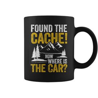 Found The Cache Now Where Is The Car Geocaching Lover Coffee Mug - Monsterry DE