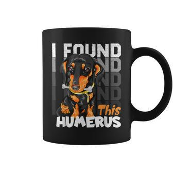 I Found This Humerus Dachshund Dog Pun Coffee Mug - Monsterry