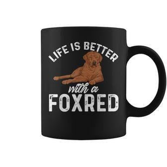 Fox Red Labrador Retriever Life Is Better With A Foxred Lab Coffee Mug | Mazezy