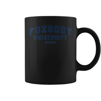 Foxbody University Foxbody For The Stang Enthusiast Coffee Mug - Monsterry AU