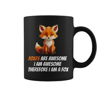 Foxes Are Awesome I Am Awesome Therefore I Am A Fox Lover Coffee Mug - Seseable