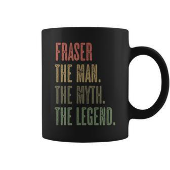 Fraser The Man The Myth The Legend Boys Name Coffee Mug - Seseable