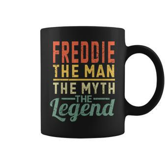 Freddie The Man The Myth The Legend Name Freddie Coffee Mug - Seseable