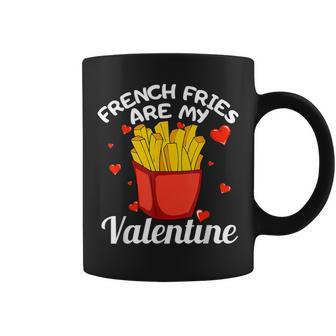 French Fries Are My Valentine Valentines Day Coffee Mug - Monsterry