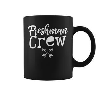 Freshman Crew High School Freshman For Freshman Coffee Mug - Monsterry