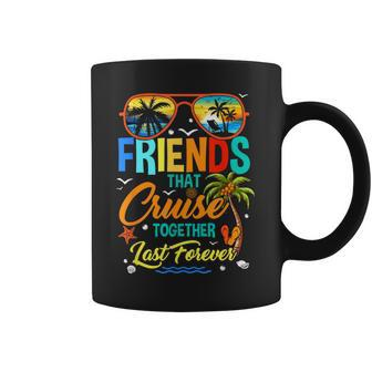 Friends That Cruise Together Last Forever Vacation Cruising Coffee Mug - Thegiftio UK