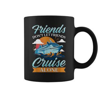 Friends Don't Cruise Alone Cruising Ship Matching Cute Coffee Mug - Monsterry DE