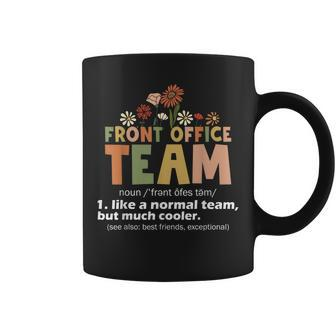 Front Office Squad Team For Administrative Assistants Coffee Mug - Seseable