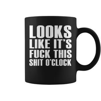 Fuck This Shit O'clock Vulgar Idea Coffee Mug - Monsterry UK