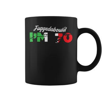 Fuggedaboutit Italian 70Th Birthday Nonno Grandpa Joke Coffee Mug - Monsterry